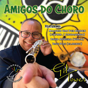 AMIGOS DO CHORO (feat. Maijrin van der Linden, David Moreira & Dave Diaz)