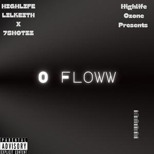 O FLOWW (feat. 7 SHOTZZ) [Explicit]