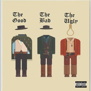 The Good the Bad the Ugly (Explicit)