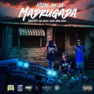 Hijos de la Madrugada (feat. Galaz2002 & Homs Klan) (Explicit)