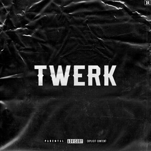 Twerk (Explicit)