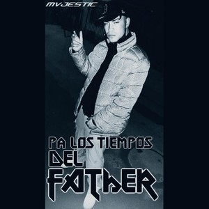 mvjestic(pa los tiempos del father)