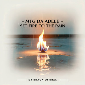 Mtg Da Adele (Set Fire To The Rain) (Explicit)