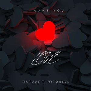 I WANT YOU (LOVE) (feat. TAMIKA JOY)