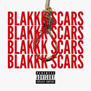 Blakkk Scars (Explicit)