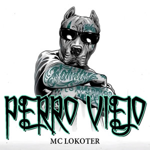 Perro Viejo (Explicit)