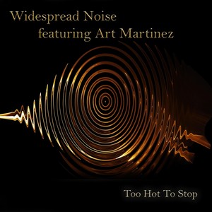 Too Hot to Stop (feat. Art Martinez) (Explicit)