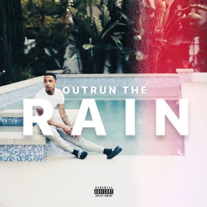 Outrun the Rain (Explicit)