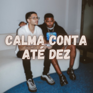 Calma Conta Até Dez (Remix) [Explicit]