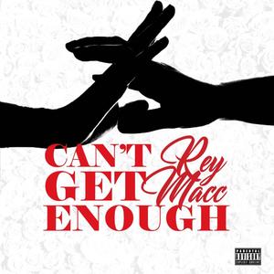 Can't Get Enough (Explicit)