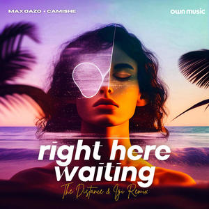 Right Here Waiting (feat. Camishe) [The Distance & Igi Remix]