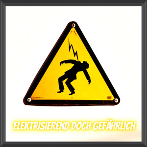 Elektrisierend doch gefährlich (Explicit)