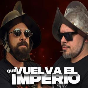 ¡Que vuelva el Imperio! (feat. Quíntuple)