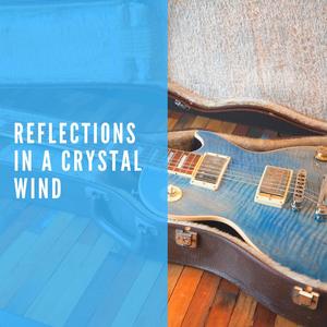 Reflections in a Crystal Wind