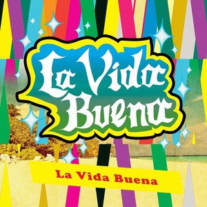 La Vida Buena (Single) [Explicit]