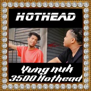 Hothead (feat. 3500 Hothead) [Explicit]