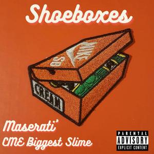 Shoeboxes (feat. CME Biggest Slime) (Explicit)