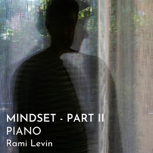 Mindset, Pt. II: Piano