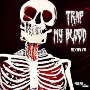 TRAP MY BLOOD