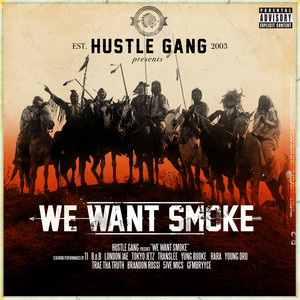 We Want Smoke (Explicit)