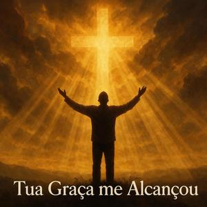 Tua Graça me alcançou