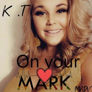 On your mark (feat. K.T)