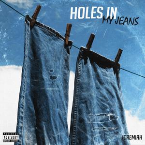 Holes In My Jeans (Explicit)