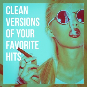 Clean Versions of Your Favorite Hits