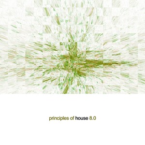 Principles of House 8.0