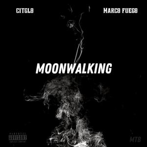 Moonwalking (Explicit)