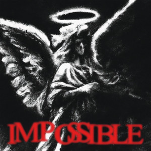 Impossible (Explicit)
