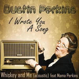 Whiskey and Me (feat. Mama Perkins)