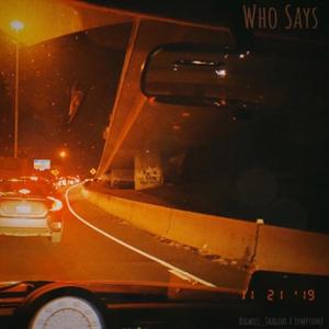 Who Says(feat. Symptomx) (Explicit)