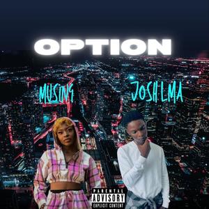 OPTION (feat. MUSING) [Explicit]