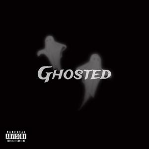 Ghosted (feat. Naxis) [Explicit]