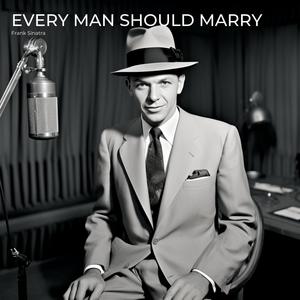 Every Man Should Marry