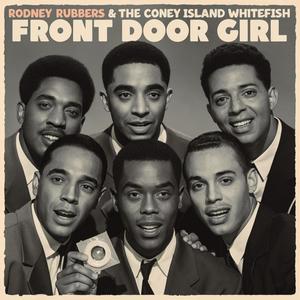 Front Door Girl (feat. Rodney Rubbers & The Coney Island Whitefish)