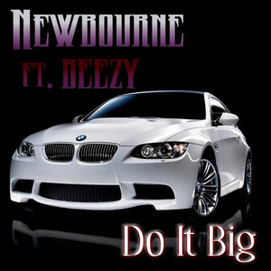 Do It Big (feat. Beezy) [Explicit]
