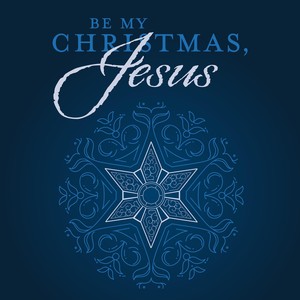 Be My Christmas, Jesus (feat. Lauri Lou Jones)