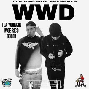 WWD (feat. Moe Rico Roger) [Explicit]