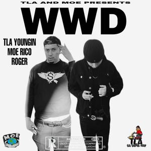 WWD(feat. Moe Rico Roger) (Explicit)