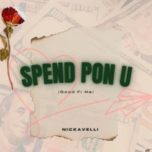 Spend Pon You