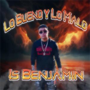 Lo Bueno y Lo Malo (feat. El Benjamin) [Explicit]