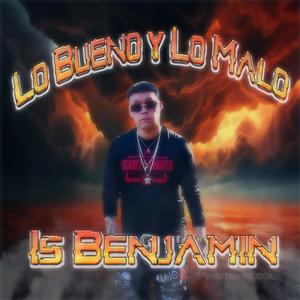 Lo Bueno y Lo Malo (feat. El Benjamin) (Explicit)