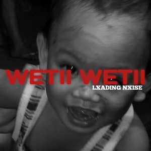 Wetii Wetii (Explicit)