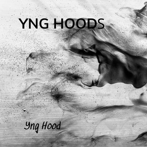 YNG HOODS (Explicit)
