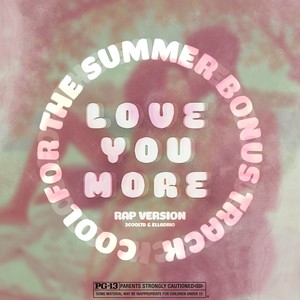 Cool For The Summer Bonus Track: Love You More (Rap Version)