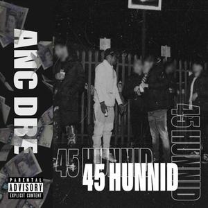 45 Hunnid (Explicit)