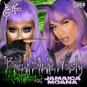 BreakShakeNasty (feat. Jamaica Moana) (Remix|Explicit)