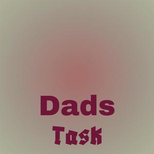 Dads Task